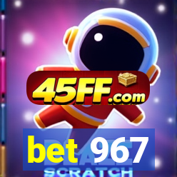bet 967